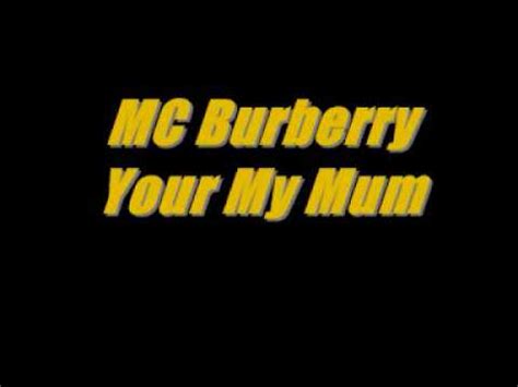 mc burberry your mum